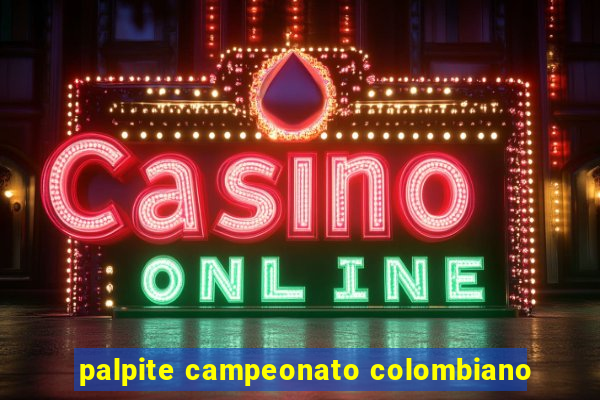 palpite campeonato colombiano